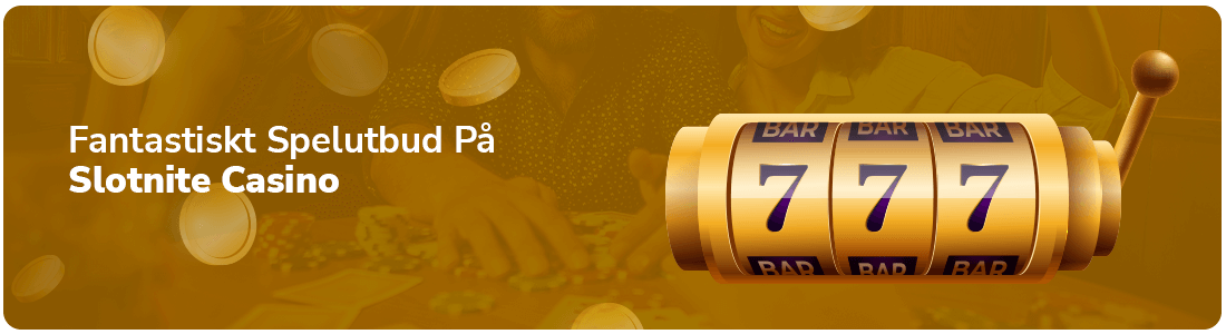 Stor och mÀktigt spelutbud frÄn mÄnga spelutvecklare pÄ Slotnite Casino